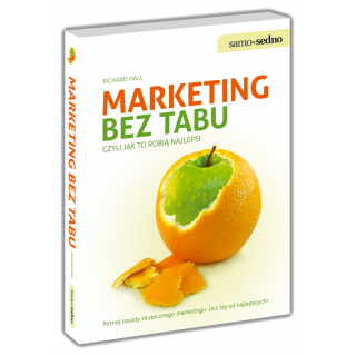 Marketing bez tabu, czyli jak to robią najlepsi Marketing bez tabu, czyli jak to robią najlepsi