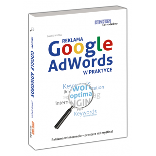 Reklama Google AdWords w praktyce Reklama Google AdWords w praktyce